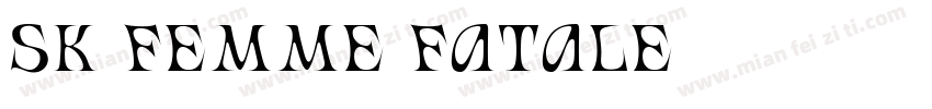 sk femme fatale字体转换
